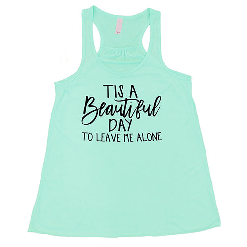 It's a Beautiful Day, Tank Tops for Women, Funny Shirt, Sassy Tank