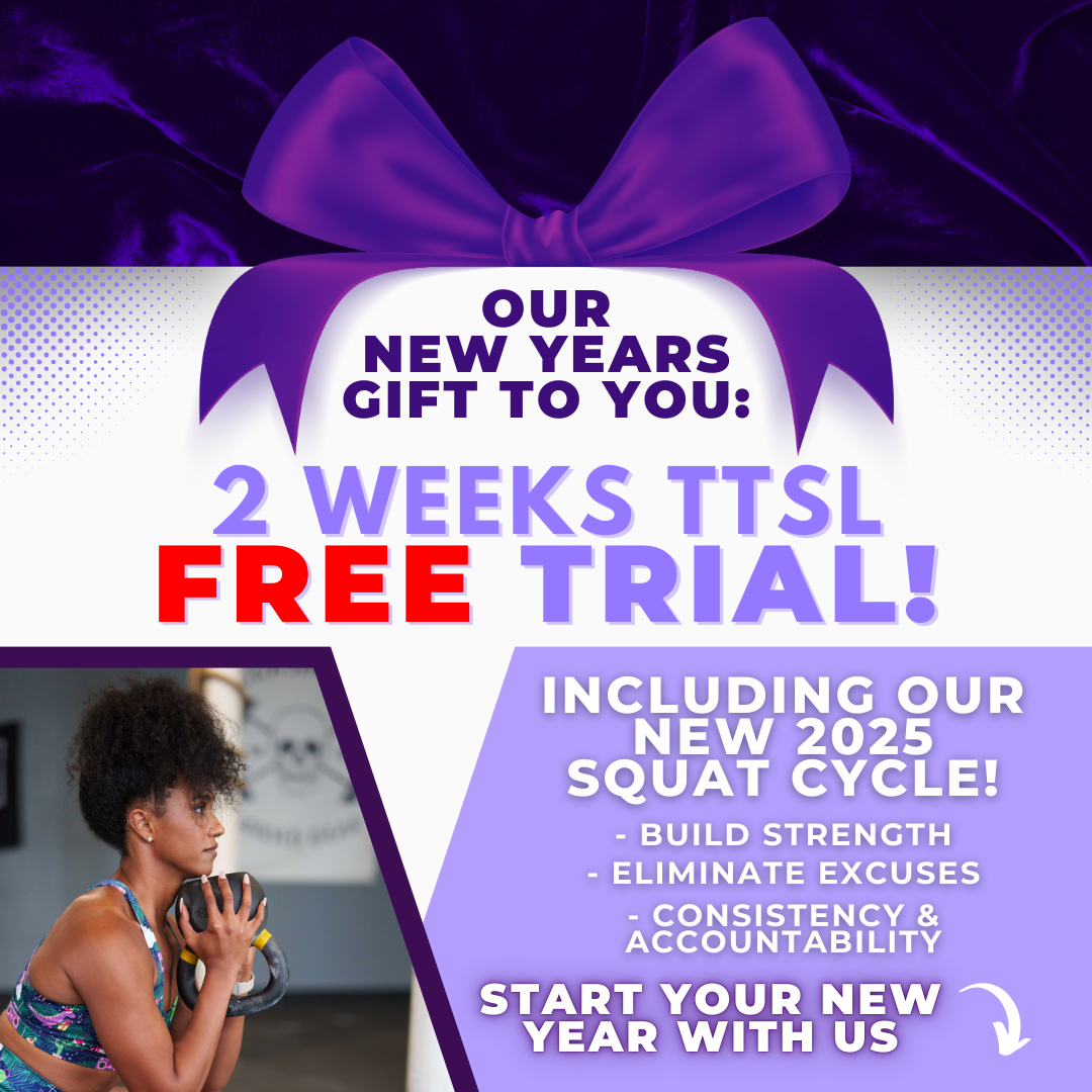 our new years gift to you: 2 weeks ttsl free trial! including our new 2025 squat cycle! Build strength, eliminate excuses, build consistency and accountability. Start your new year with us!