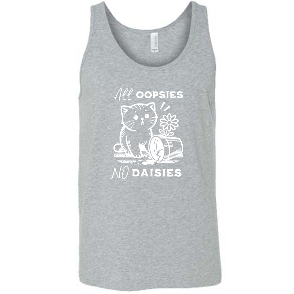 grey shirt with the text "All Oopsies, No Daisies" on it