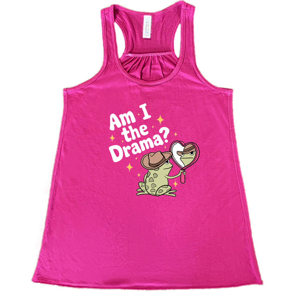 berry shirt with the text "Am I The Drama" on it