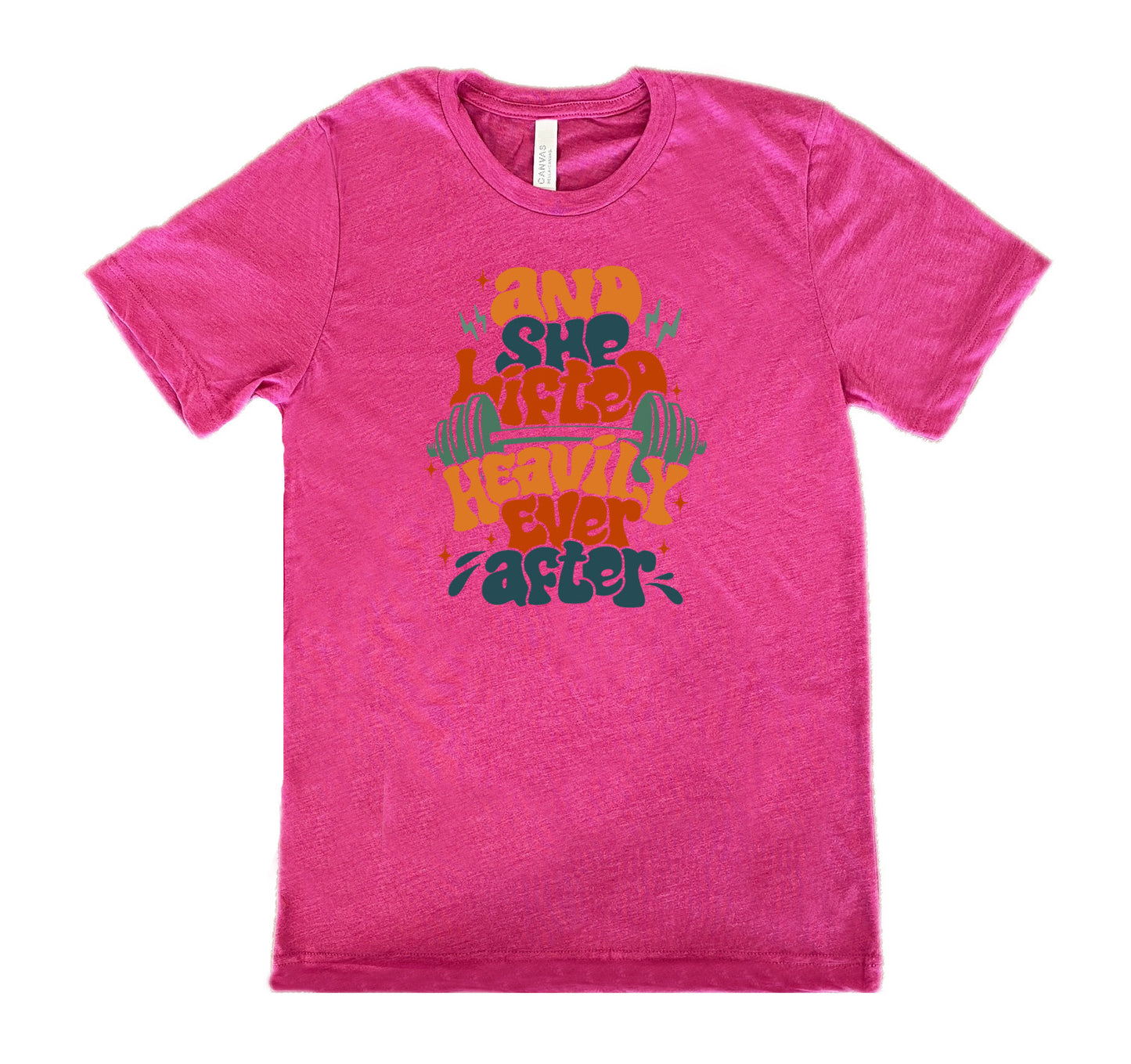 berry shirt with the text "And She Lifted Heavily Ever After" on it