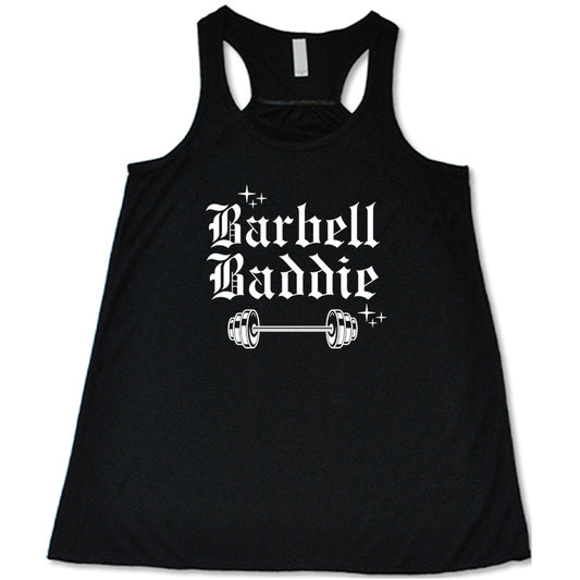 black shirt with the text "Barbell Baddie" on it