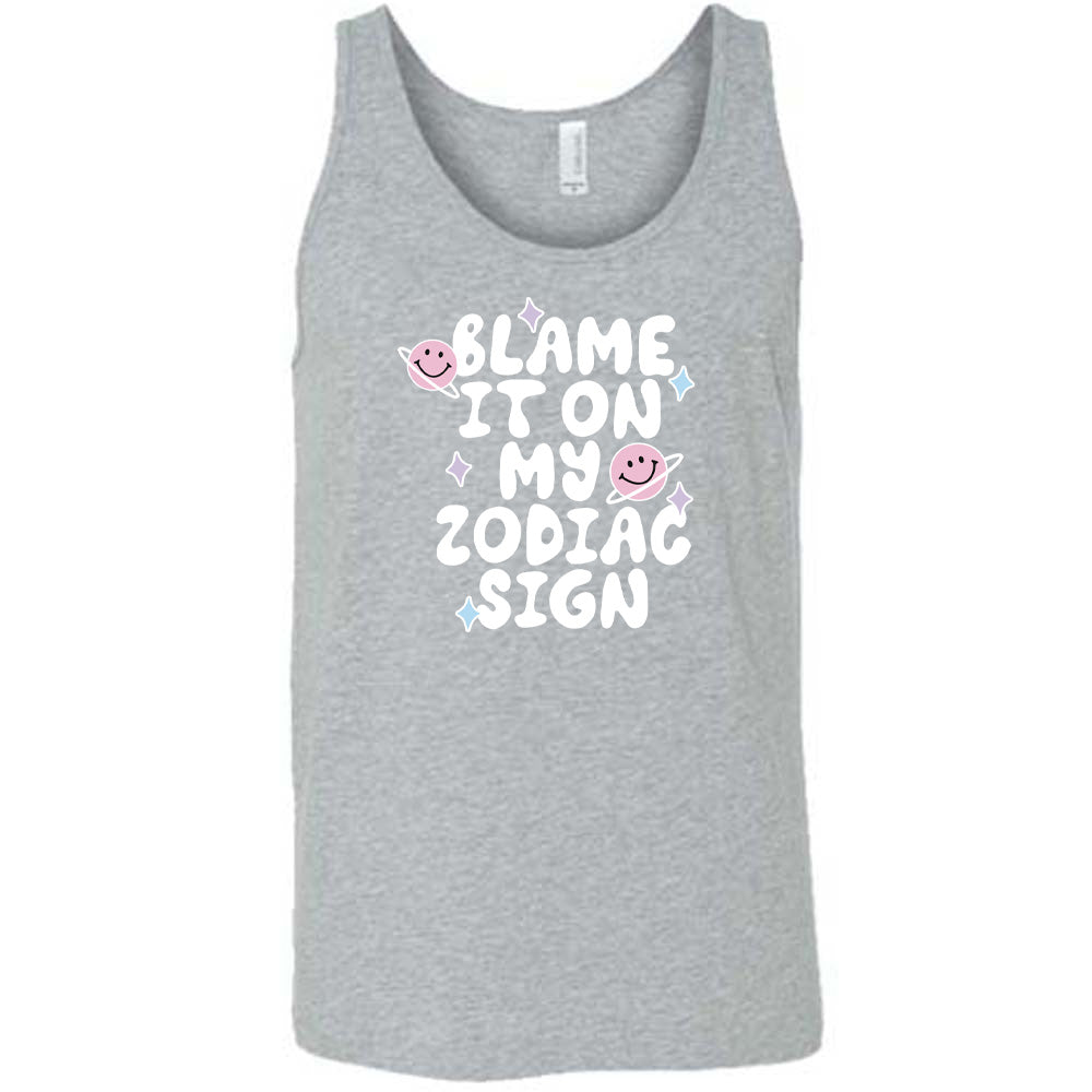 grey shirt with the text "Blame It On My Zodiac Sign" on it