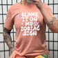 coral shirt with the text "Blame It On My Zodiac Sign" on it