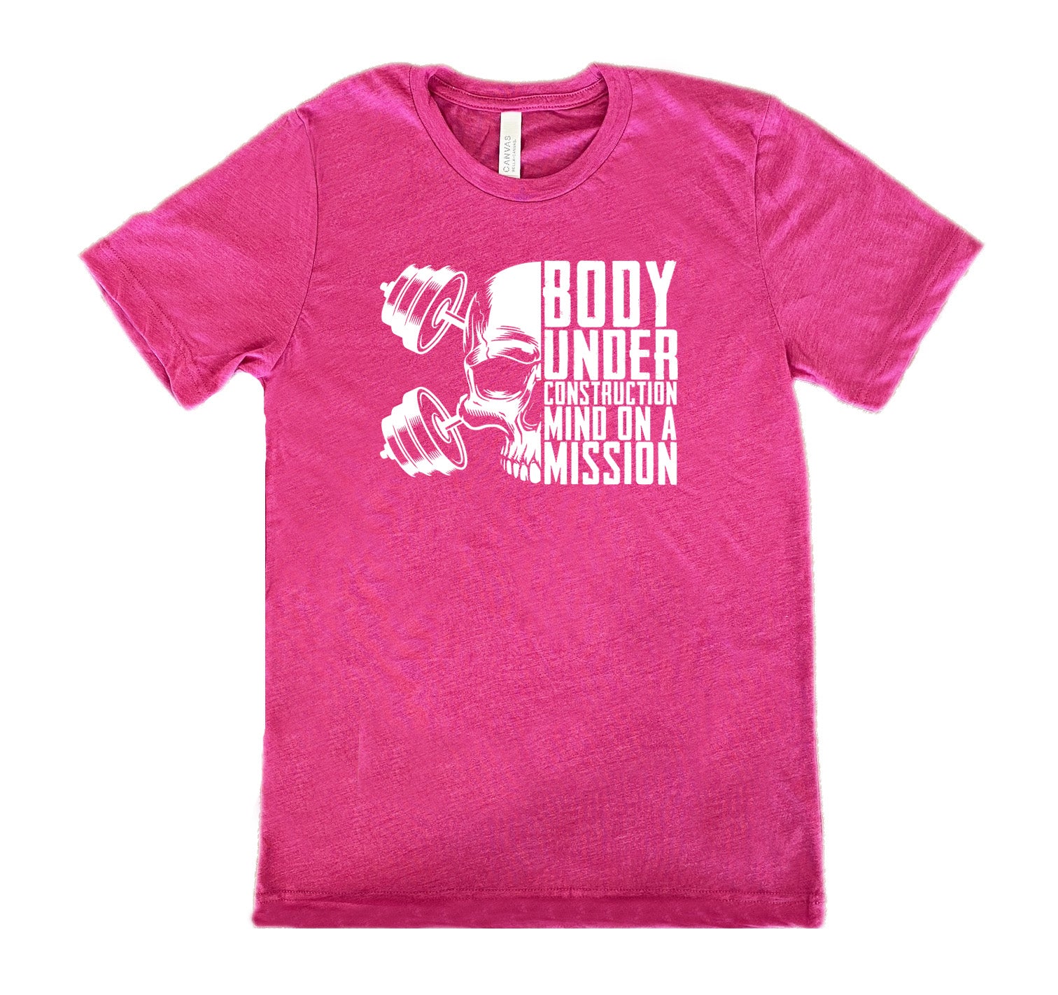 berry shirt with the text "Body Under Construction, Mind on a Mission" on it