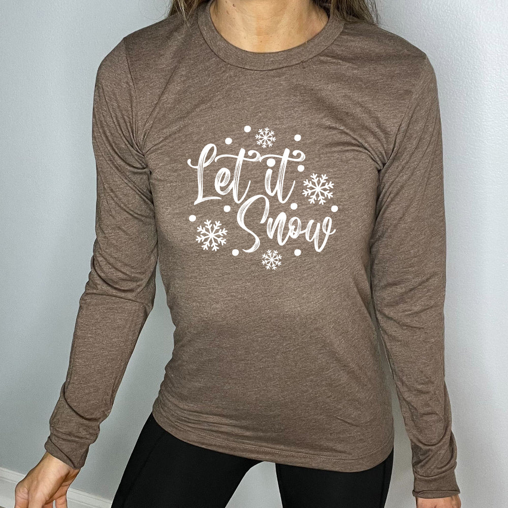 brown long sleeve shirt with the text "Let It Snow" on it