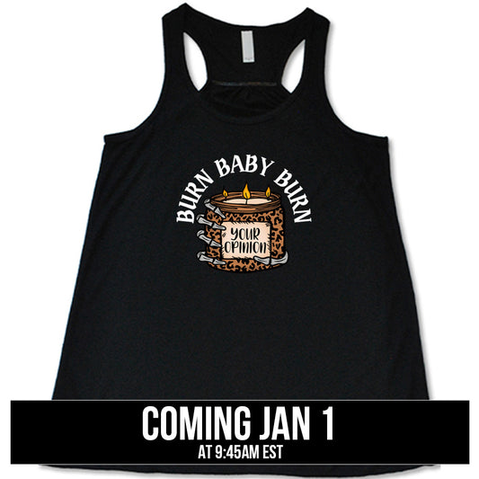 shirt with the text "Burn Baby Burn" on it coming soon