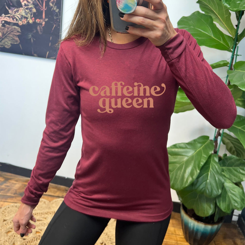 maroon long sleeve tee with the text "Caffeine Queen" on it