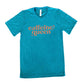 teal shirt with the text "Caffeine Queen" on it