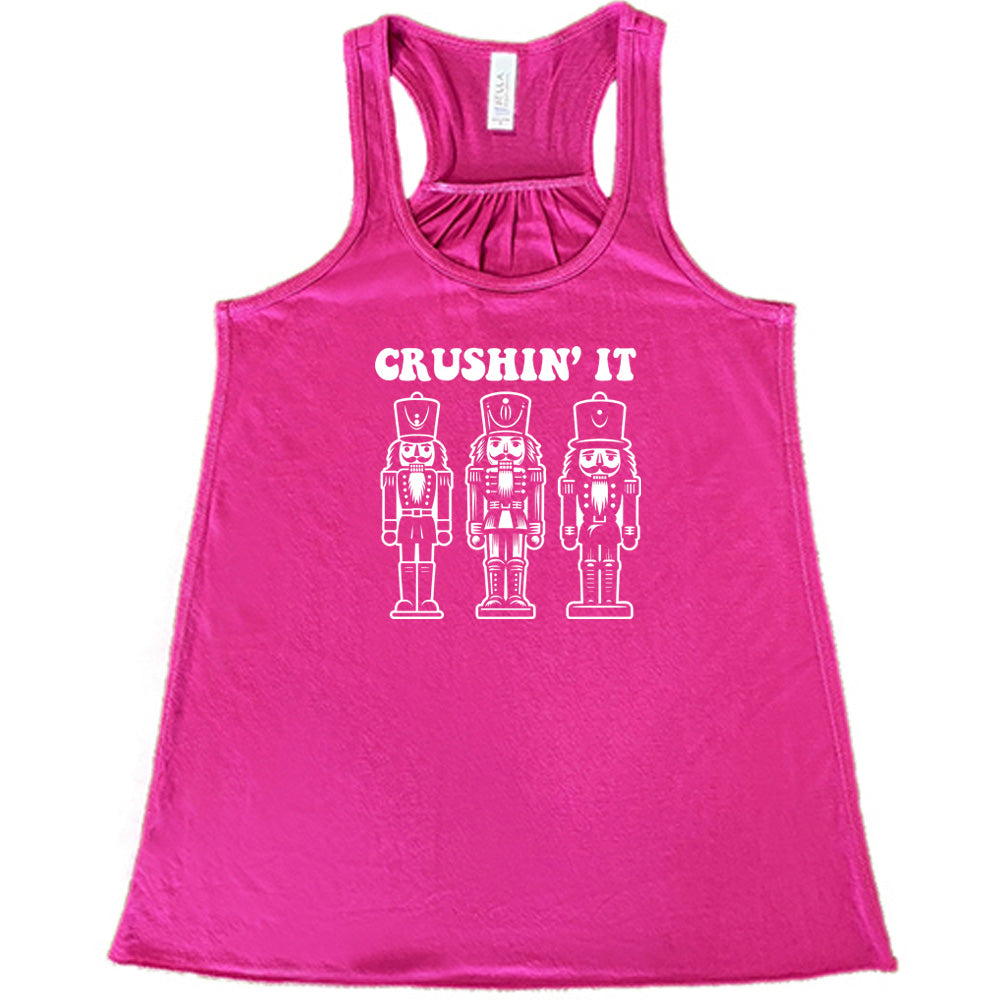 berry shirt with the text "Crushin' It" with nutcracker graphics on it