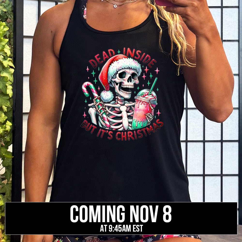 shirt with the text "Dead Inside But Its Christmas" on it coming soon