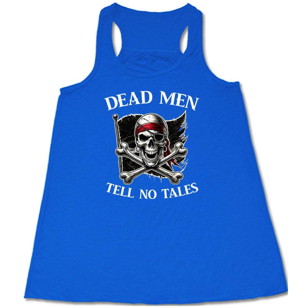 blue shirt with the text "Dead Men Tell No Tales" on it