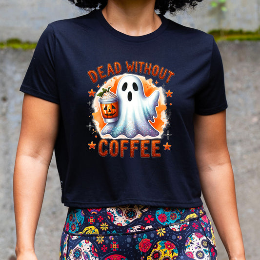 black cropped tee with the text "dead without coffee" on it