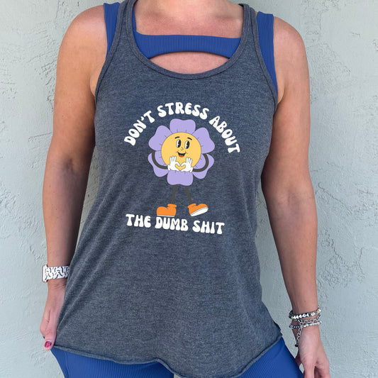 grey shirt with the text "Don't Stress About The Dumb Shit" on it