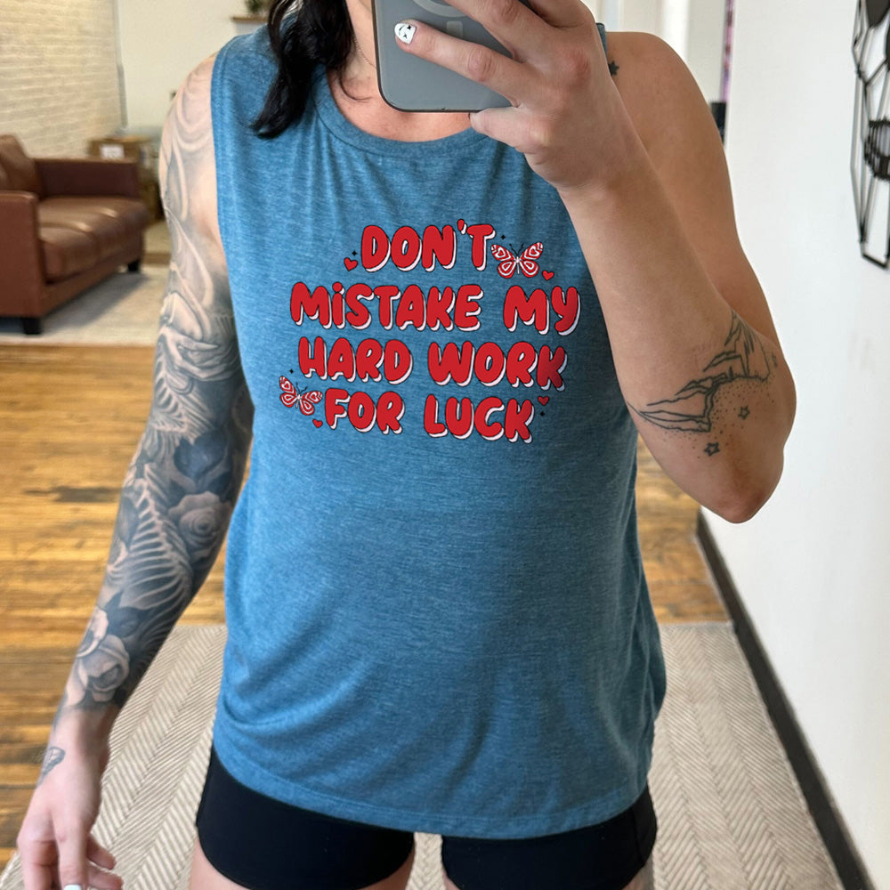 blue muscle tank with the text "Don't Mistake My Hard Work For Luck" on it