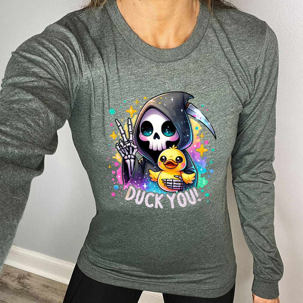 green long sleeve tee with the text "Duck You!" on it