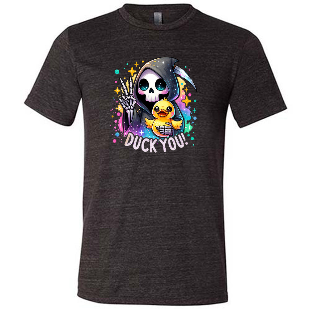 black shirt with the text "Duck You!" on it