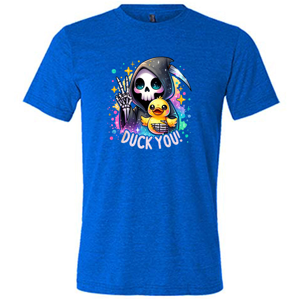 blue shirt with the text "Duck You!" on it