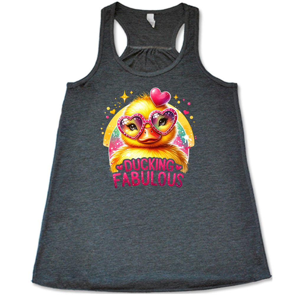 grey shirt with the text "Ducking Fabulous" on it