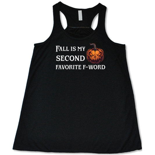 black shirt with the quote "Fall Is My Second Favorite F-Word Pumpkin" on it