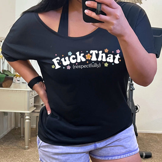 model wearing the Fuck That Respectfully Slouchy Tee
