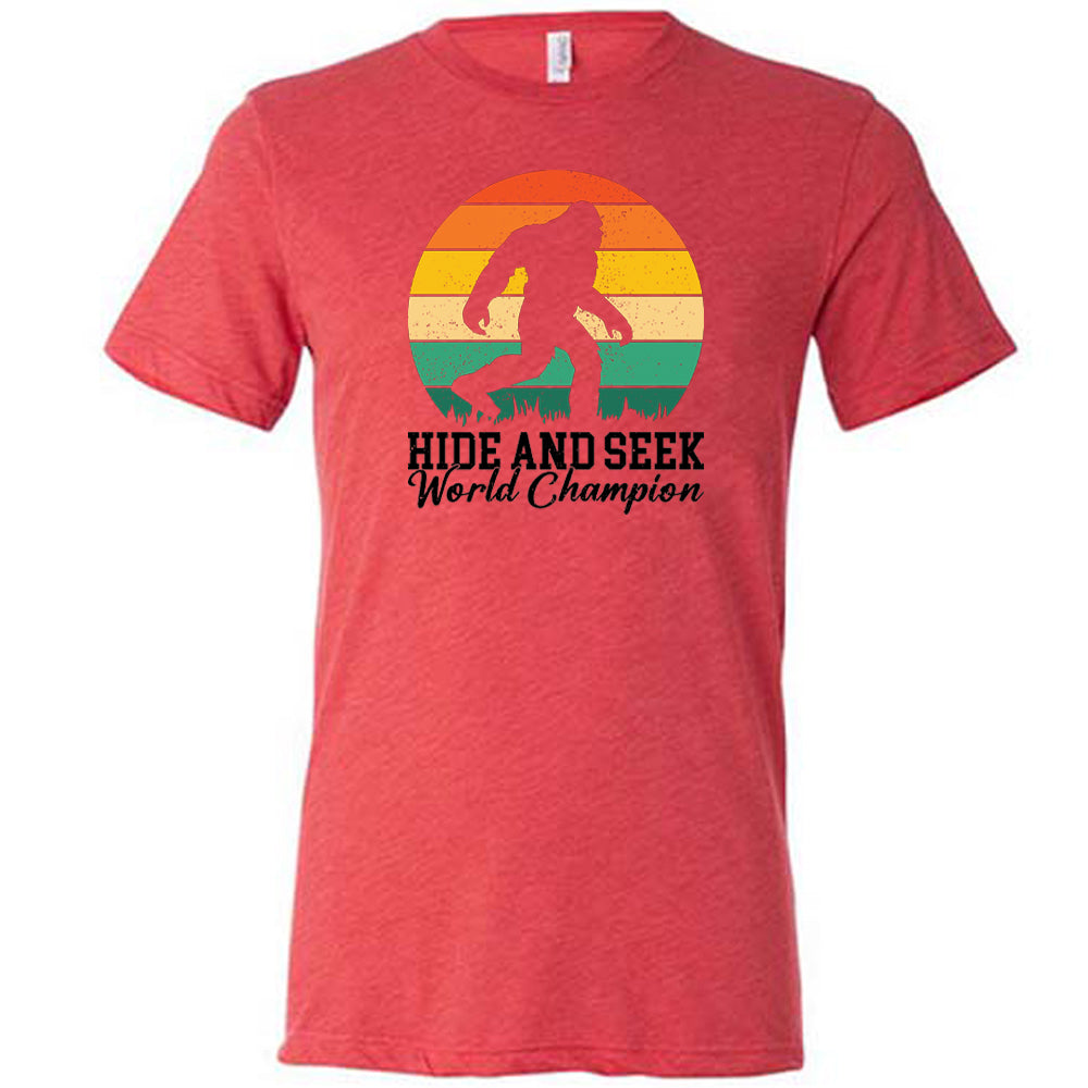 red shirt with the text "Hide And Seek World Champion" on it