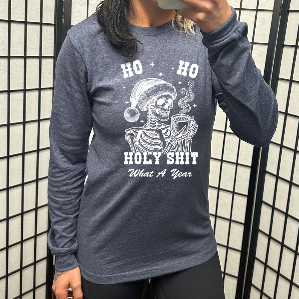 navy blue long sleeve shirt with the text "Ho Ho Holy Shit What A Year" on it