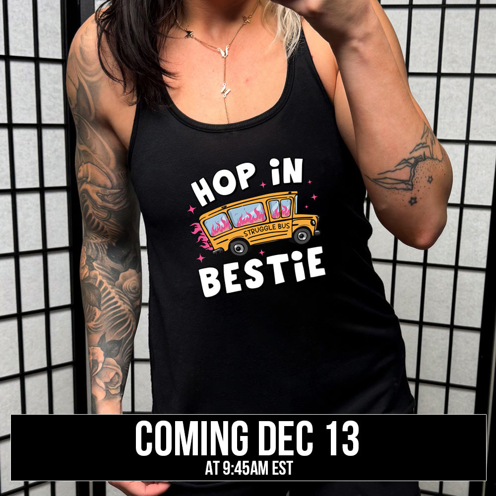 shirt with the text "Hop In Bestie" on it coming soon