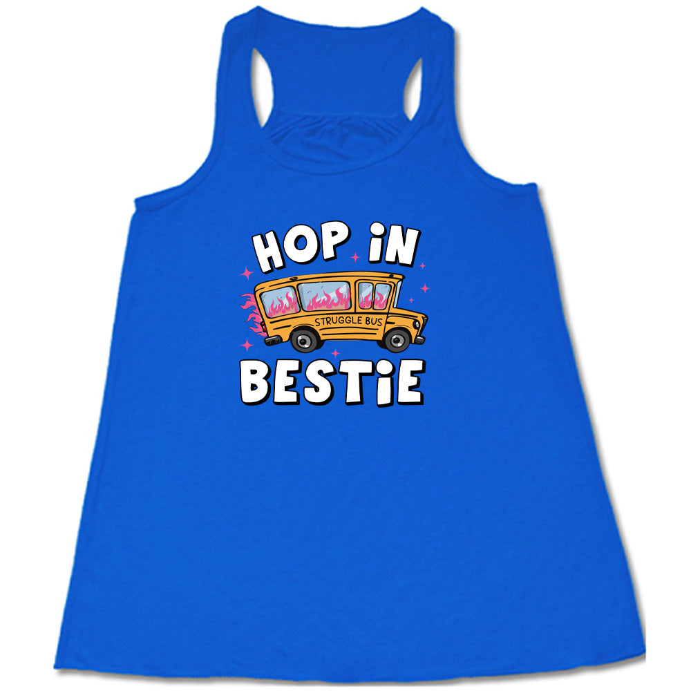 blue shirt with the text "Hop In Bestie" on it