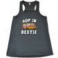 grey shirt with the text "Hop In Bestie" on it