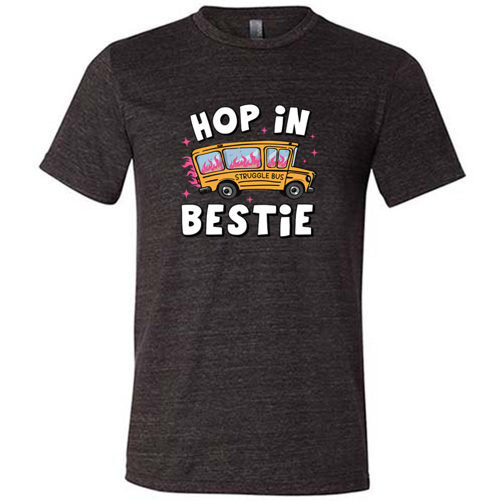 black shirt with the text "Hop In Bestie" on it