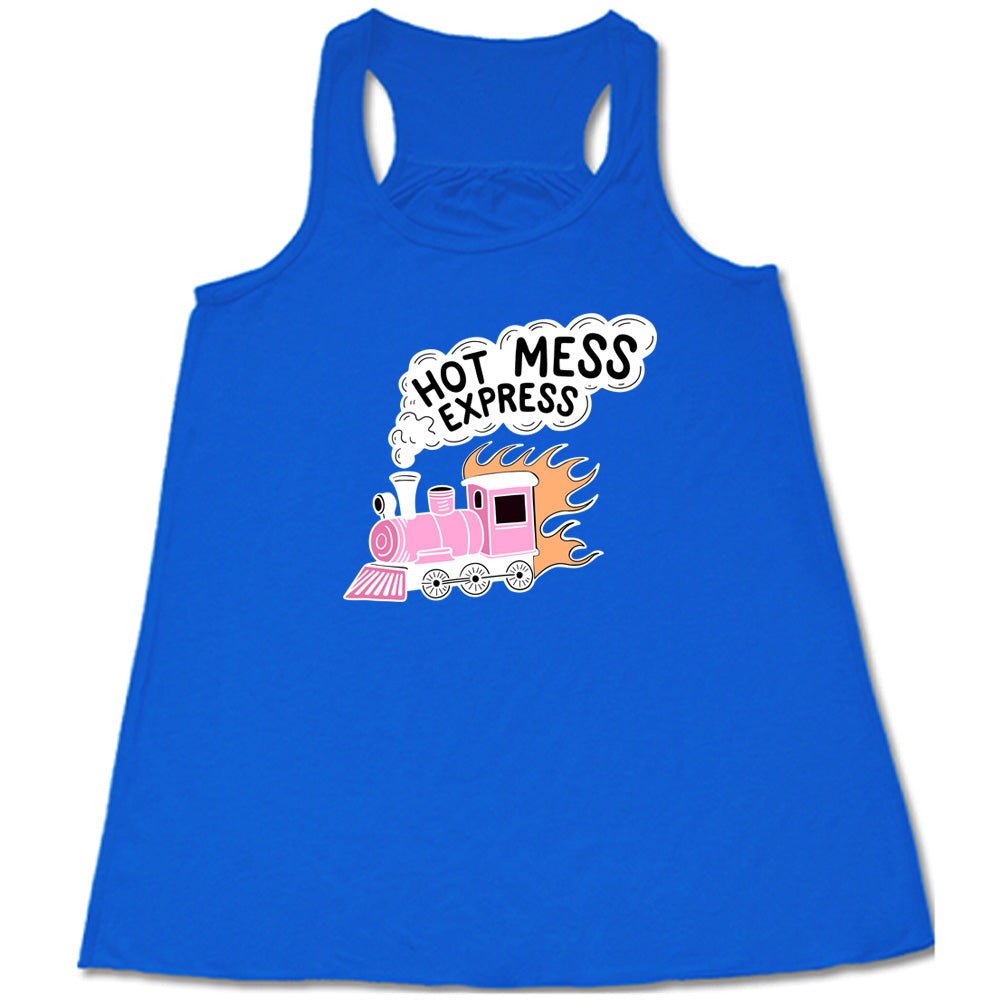 blue shirt with the text "Hot Mess Express" on it