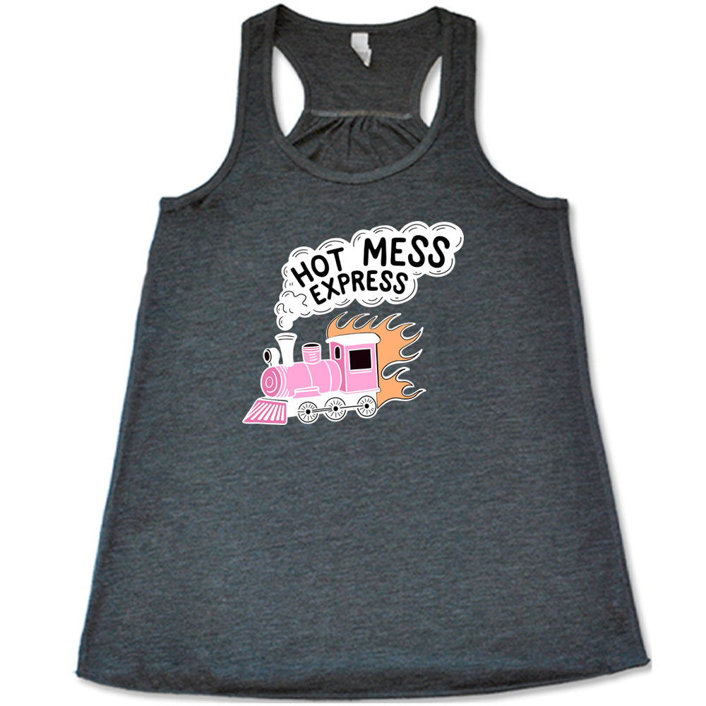 grey shirt with the text "Hot Mess Express" on it