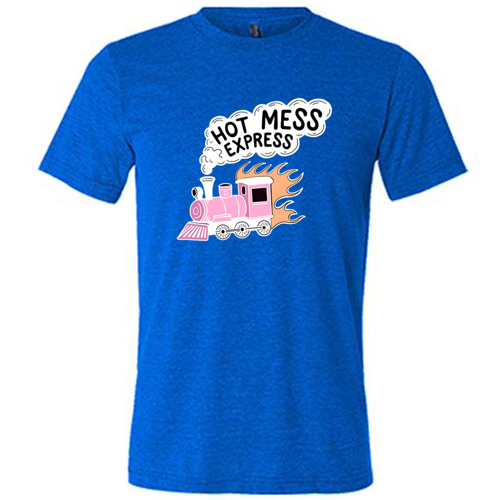 blue shirt with the text "Hot Mess Express" on it