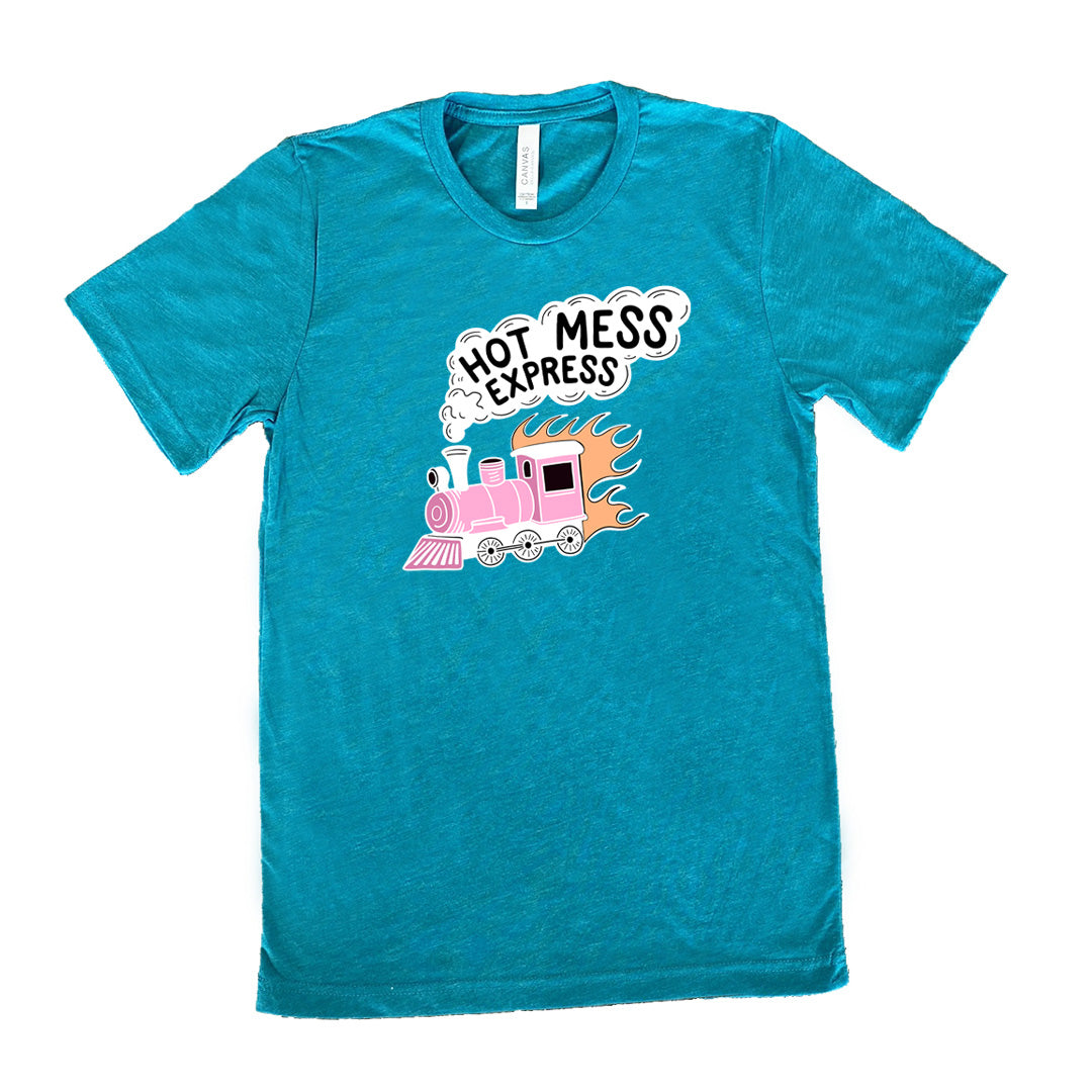 teal shirt with the text "Hot Mess Express" on it