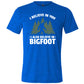 blue shirt with the text "I Believe In You I Also Believe In Bigfoot" on it