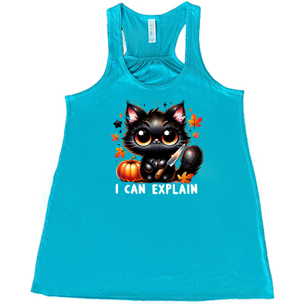 teal "I Can Explain" Racerback Shirt