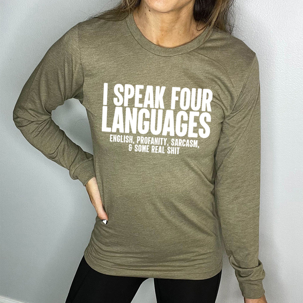 olive green long sleeve with the text "I Speak 4 Languages" on it