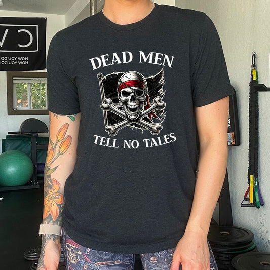 black shirt with the text "Dead Men Tell No Tales" on it