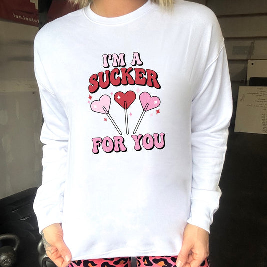 I'm A Sucker For You Crew Neck