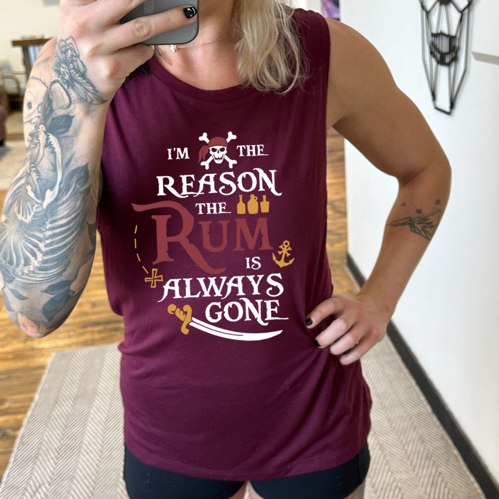 maroon muscle tank with the text "I'm The Reason The Rum Is Always Gone" on it