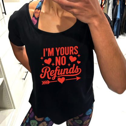 black slouchy shirt with the text "I'm Yours, No Refunds" on it