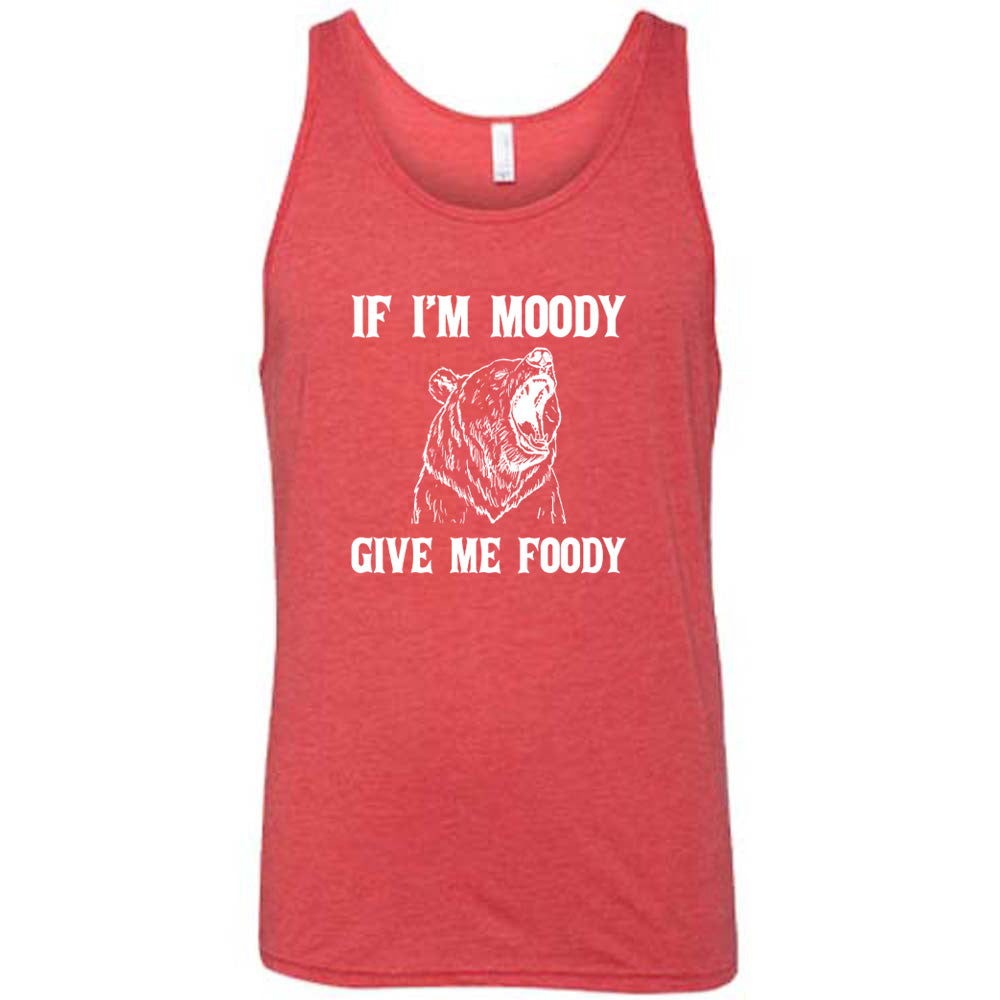 red shirt with the text "If Moody Give Me Foody" on it