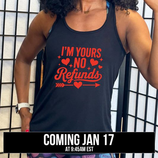 I'm Yours, No Refunds Shirt