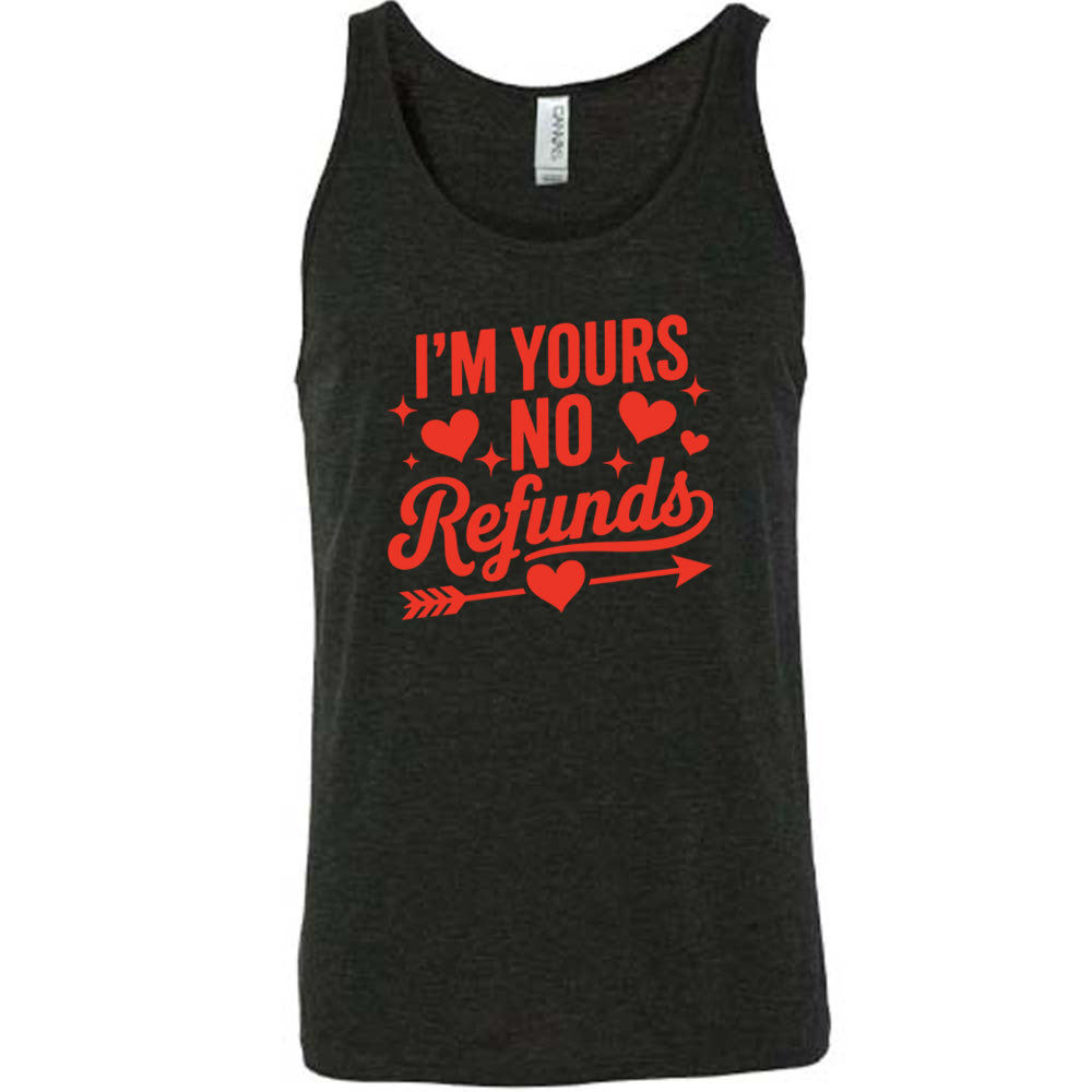 I'm Yours, No Refunds Shirt Unisex