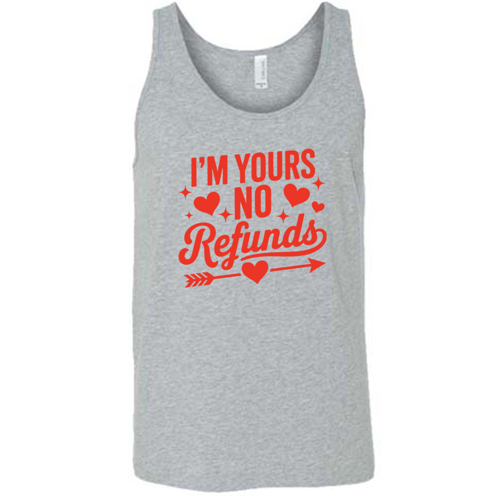 I'm Yours, No Refunds Shirt Unisex