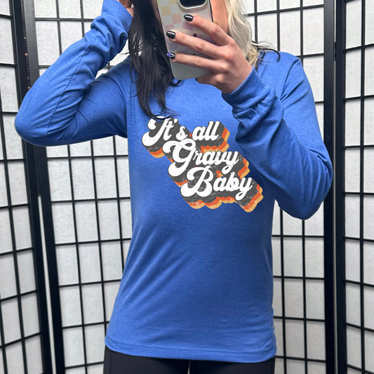 blue long sleeve shirt with the text "It's All Gravy Baby" on it