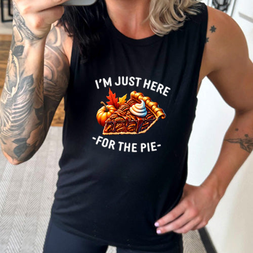 black shirt with the text "I'm Just Here For The Pie" and a slice of pie graphic on it