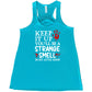 teal "Keep It Up You'll Be A Strange Smell In My Attic Soon" shirt