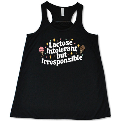 black cropped tee with the text "Lactose Intolerant But Irresponsible" on it